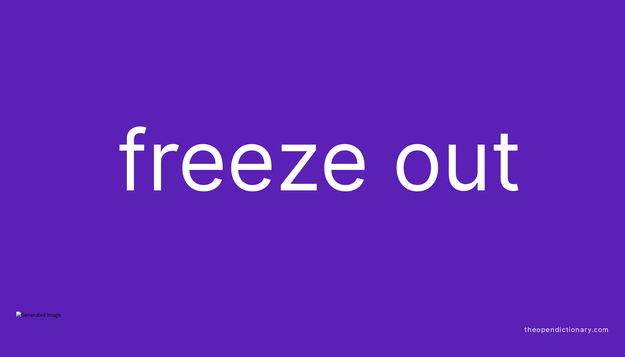 freeze-out-phrasal-verb-freeze-out-definition-meaning-and-example